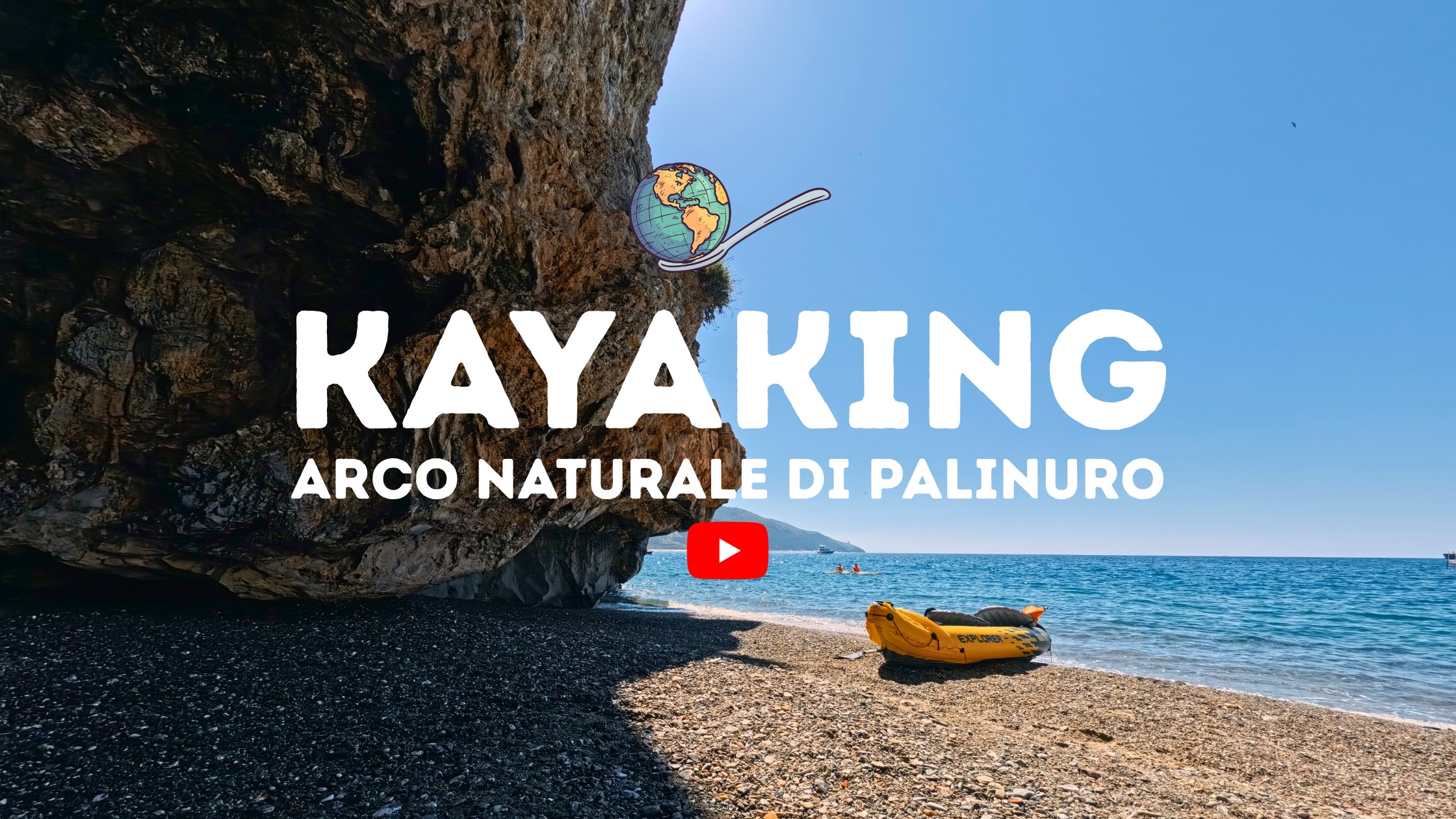 A un cucchiaio dal mondo - Kayaking all'arco naturale di Palinuro